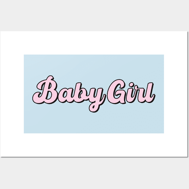 BABY GIRL Wall Art by Hou-tee-ni Designs